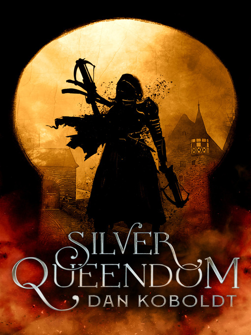 Title details for Silver Queendom by Dan Koboldt - Available